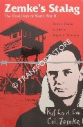 Zemke's Stalag - The Final Days of World War II by ZEMKE, Hub & FREEMAN, Roger A.